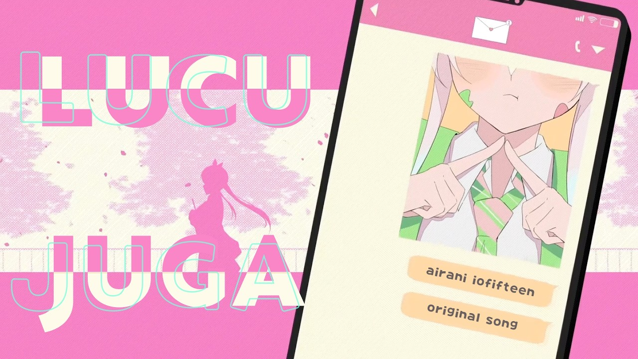 Airani Iofifteen Lucu Juga original song 2026